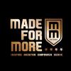 Made For More